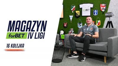 Magazyn forBET IV Ligi - 16 kolejka