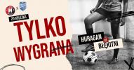 Ciężki mecz z Błękitnymi Orneta