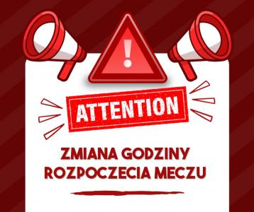 Zmiana godziny rozpoczęcia meczu